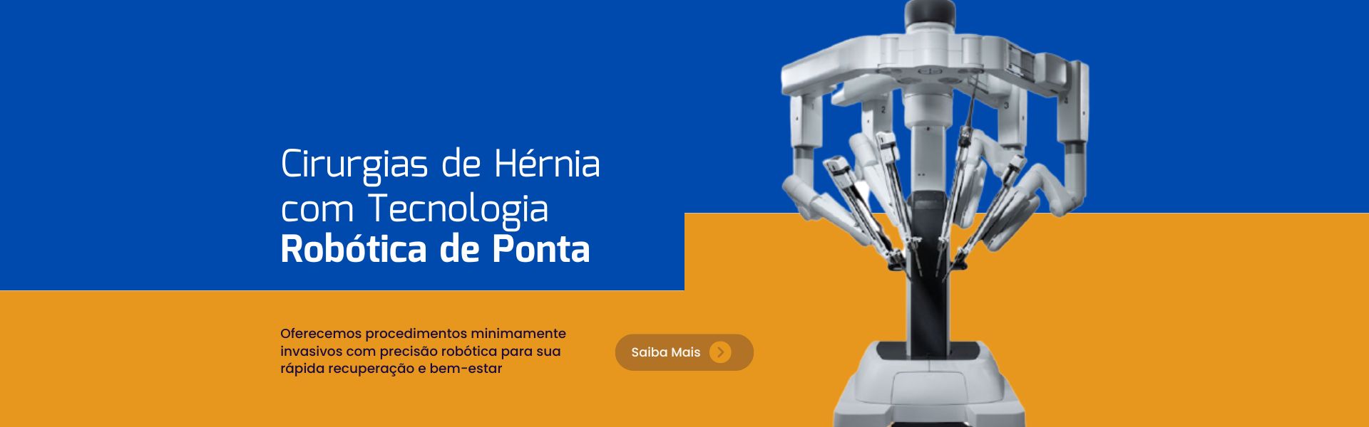 um braço robótico branco com fundo azul e amarelo e ao lado escrito "cirurgias de hérnia com tecnologia robótica de ponta"