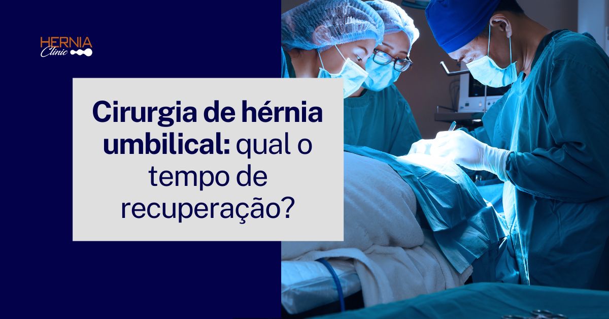 Cirurgia de hérnia umbilical: qual o tempo de recuperação? - Centro de ...